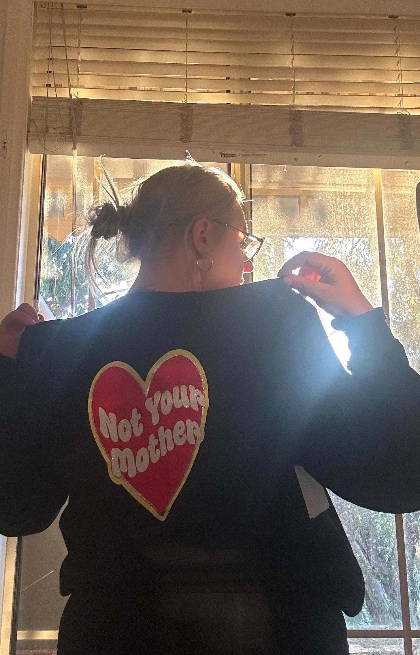 Not Your Mother MoM Mother’s Day sweatshirt - Mother of Mayhem, Not Your Mother, MoM, family matching jumpers crewneck personalised mum gift