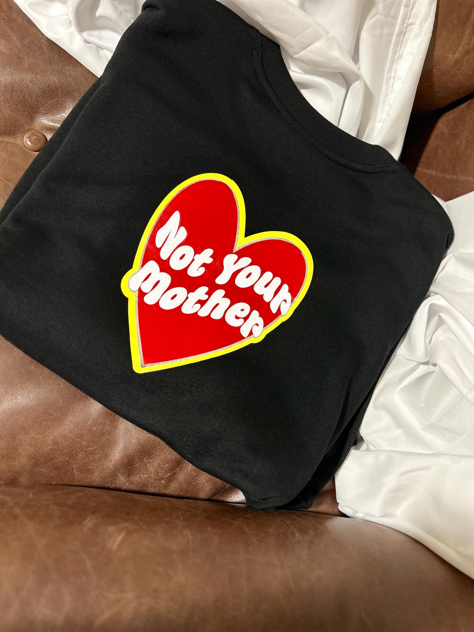 Not Your Mother MoM Mother’s Day sweatshirt - Mother of Mayhem, Not Your Mother, MoM, family matching jumpers crewneck personalised mum gift
